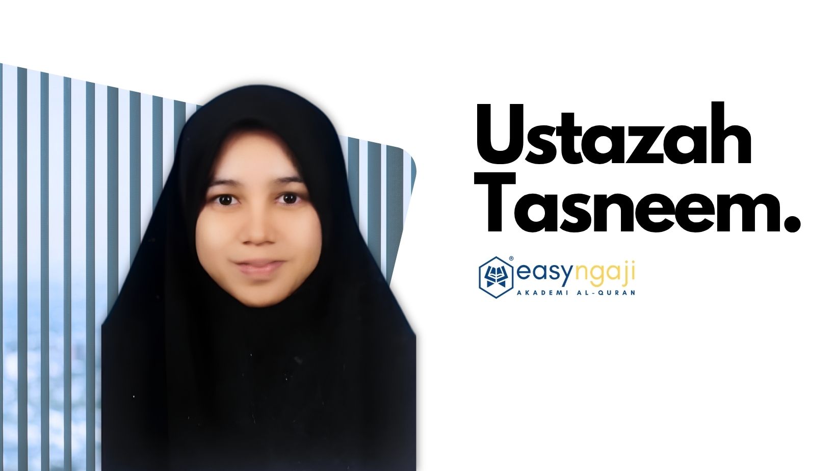 Ustazah Tasneem - Easy Ngaji